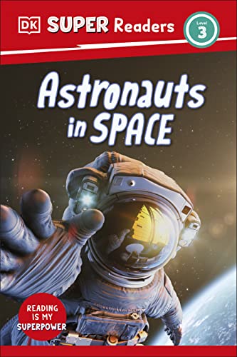 DK Super Readers Level 3 Astronauts in Space