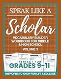 Speak Like a Scholar: Vocabulary Builder Workbook for Middle & High School, Volume 3