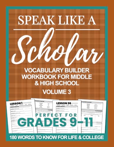 Speak Like a Scholar: Vocabulary Builder Workbook for Middle & High School, Volume 3