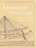 Advances in New Crops: Proceeding of the First National Symposium New Crops: Research, Development, Economics 0881921661 Book Cover