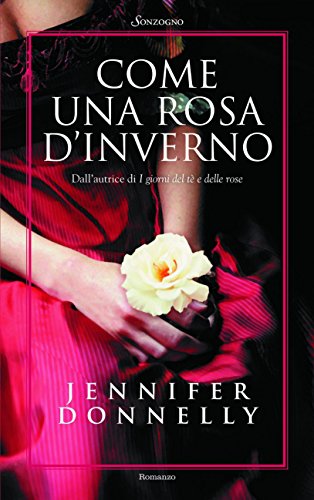Come una rosa d'inverno (Romanzi)