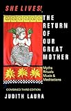 She Lives! the Return of Our Great Mother