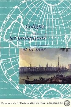 Paperback Coligny les protestants et la mer 1558 1626 [French] Book