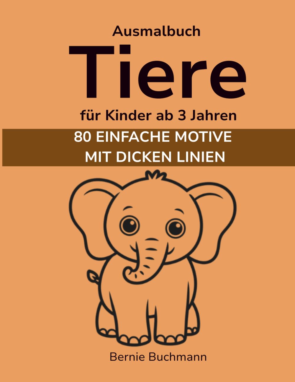 Ausmalbuch Tiere für Kinder ab 3 Jahren: 80 niedliche Tiermotive zum Ausmalen – Einfach & kindgerecht – Perfekt für Kindergarten und Vorschule (Mein erstes Ausmalbuch)
