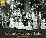 Country House Life: A Century of Change in Britain's Country Homes