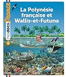 La Polynésie française et Wallis-et-Futuna - Mahesine Prune Nikol 