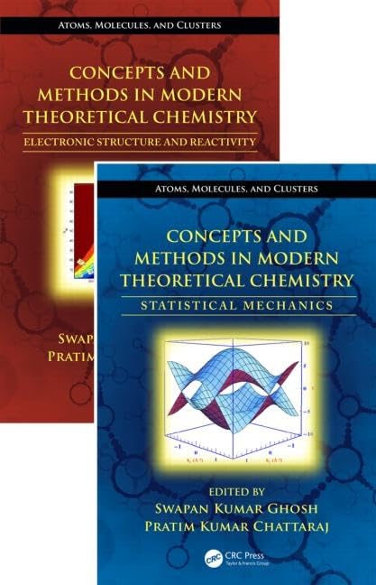 Concepts and Methods in Modern Theoretical Chemistry, Two Volume Set (Atoms, Molecules, and Clusters)