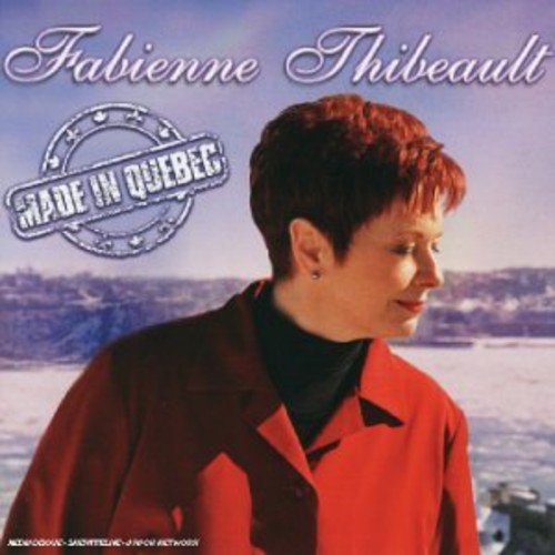 Made In Québec [Audio CD] Fabienne Thibeault