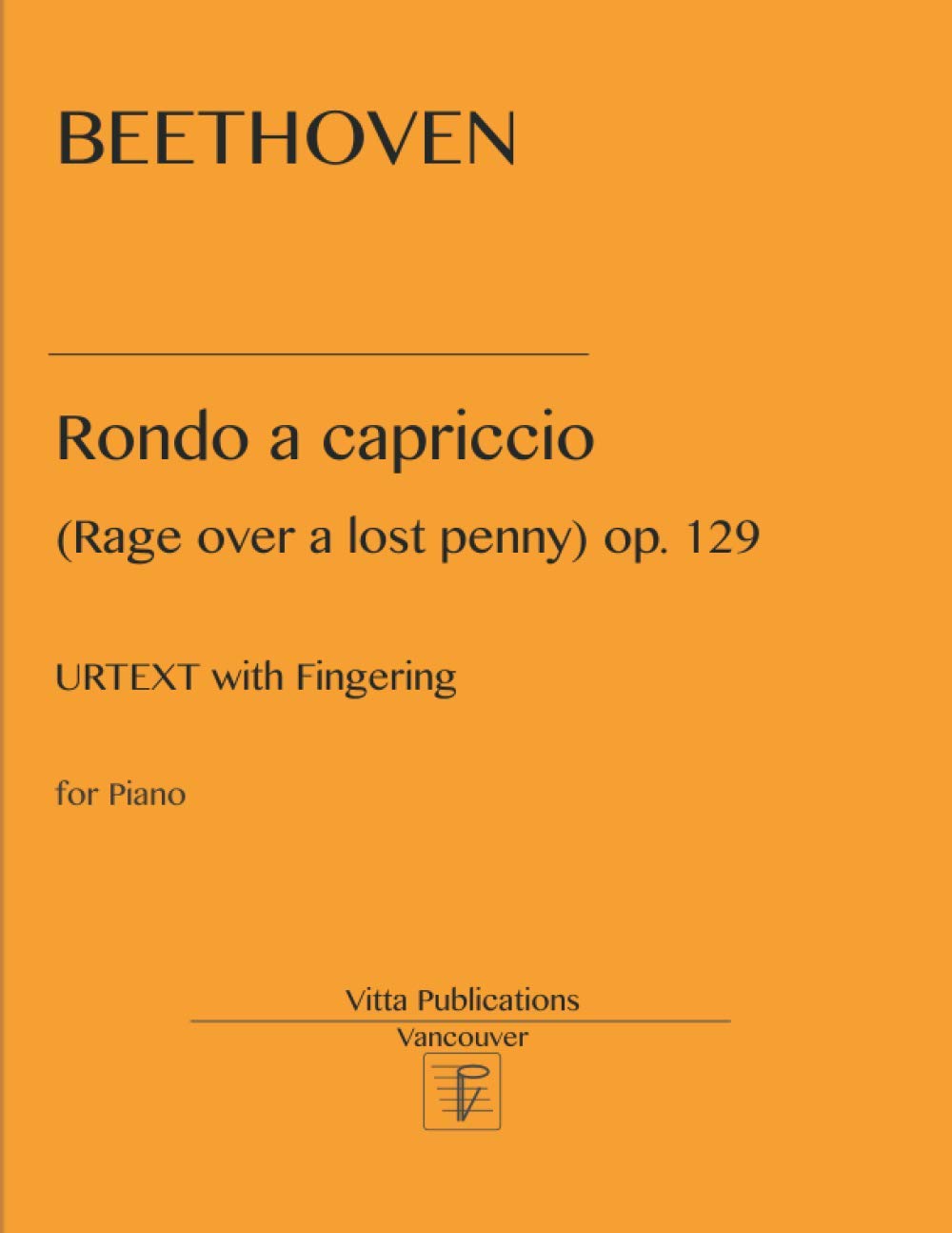 Beethoven Rondo a capriccio (Rage over a lost penny) op. 129: Urtext with fingerings
