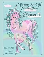Color with Me! Mommy & Me Coloring Book: Unicorns 1542505658 Book Cover