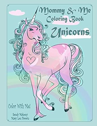 Amazon.com: Color With Me! Mommy & Me Coloring Book: Unicorns