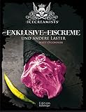 The Icecreamists - Exclusive Eiscreme und andere Laster The Icecreamists - Exclusive Eiscreme und andere Laster