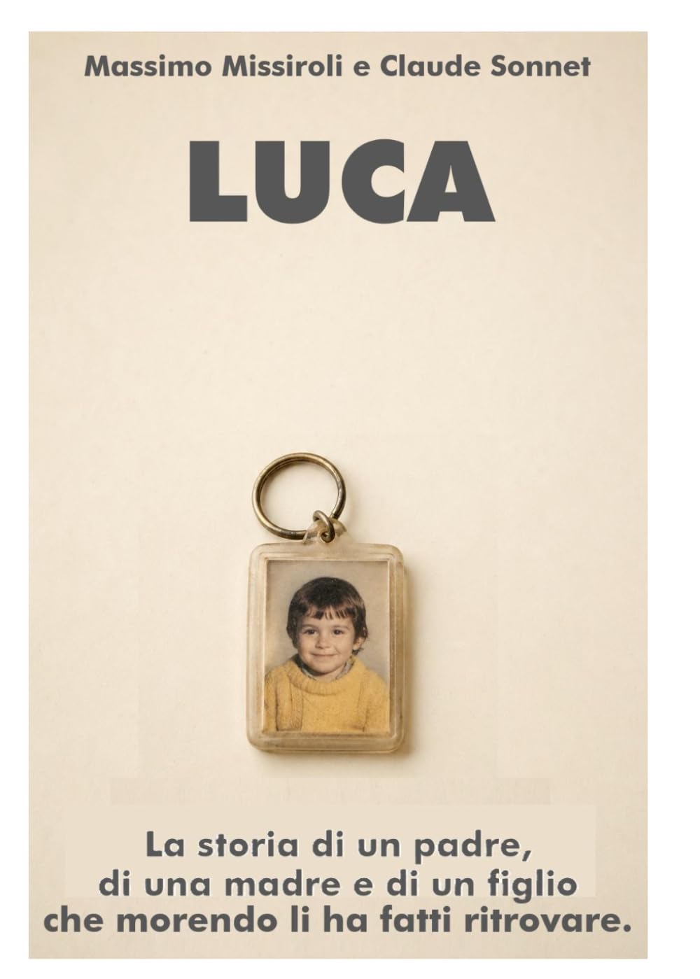 LUCA: La storia di un padre, di una madre e di un figlio che morendo li ha fatti ritrovare.