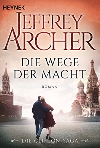 Die Wege der Macht: Die Clifton Saga 5 - Roman (Die Clifton-Saga)