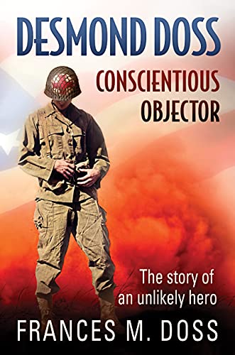 Desmond Doss: Conscientious Objector view 2