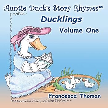 Paperback Auntie Duck's Story Rhymes(TM): Ducklings - Volume One Book