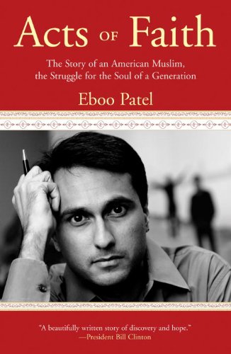 Acts of Faith: The Story of an American Muslim, in the Struggle for the Soul of a Generation