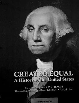 Created Equal A History of the United States 3rd E