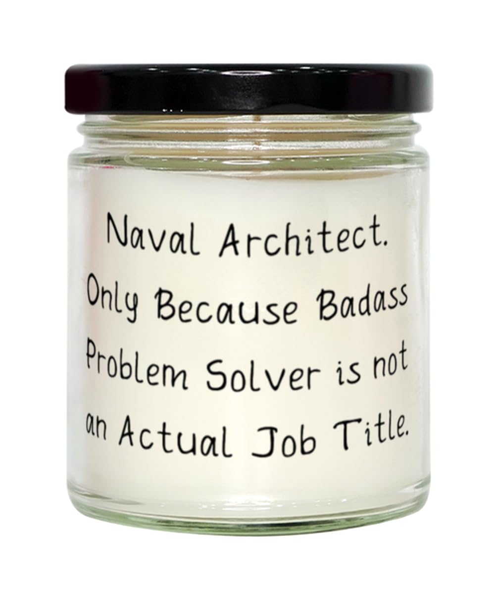 Beautiful Naval Architect Gifts, Naval Architect. Only Because Badass, Inappropriate Scent Candle for Coworkers, from Boss, Birthday Present, Gift Ideas for Birthday, What to get for Birthday, Best