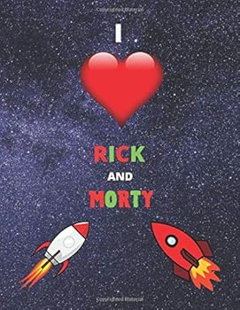 Paperback I Love Rick and Morty : Rick and Morty Themed Notebook/Notepad/Journal/Diary for Boys/Men/Girls/Rick and Morty Lovers. 80 Pages A4 Lined Paper with Margin Book