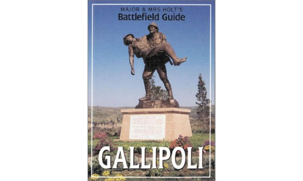 Major & Mrs Holt's (Gallipoli) Battlefield Guide to Gallipoli - Holt, Tonie