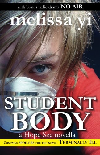 Student Body: A Hope Sze Novella with Bonus Radio Drama No Air (Hope Sze medical mystery)