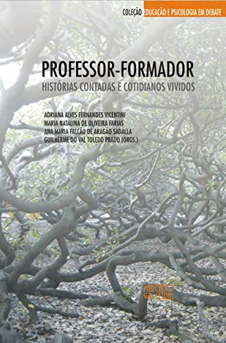Professor-Formador: histórias contadas e cotidianos vividos