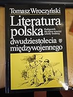 Literatura polska dwudziestolecia międzywojennego 8302054739 Book Cover