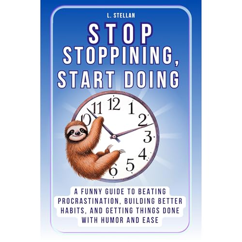 Stop Stopping, Start Doing Audiolibro Por L Stellan arte de portada