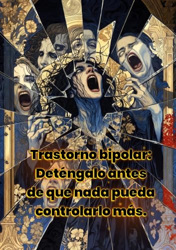 Trastorno Bipolar: Esta herramienta detecta la manía (alto) y la depresión (bajo) antes de que la locura se intensifique.: Si siente que algo se acumula en su mente, INTERVENGA inmediatamente.