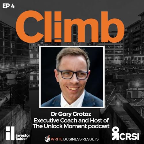 Ep4: The Unlock Moment: Getting Clarity About Your Life with Dr Gary Crotaz