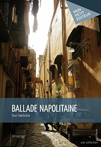 Télécharger Ballade napolitaine (Mon petit éditeur) Livre eBook France