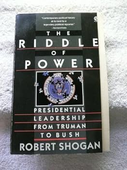 Paperback The Riddle of Power: Presidential Leadership from Truman to Bush Book