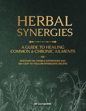 Book cover Herbal Synergies: A Guide to Healing Common & Chronic Ailments