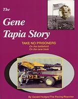 The Gene Tapia story: Take no prisoners on the battlefield, on the race track 0972502300 Book Cover