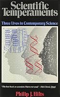 Scientific Temperaments: Three Lives in Contemporary Science 0671225332 Book Cover