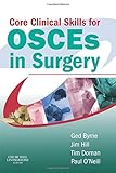 Core Clinical Skills for OSCEs in Surgery