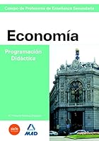 Cuerpo de Profesores de Enseñanza Secundaria. Economía. Programación Didáctica 8467633476 Book Cover