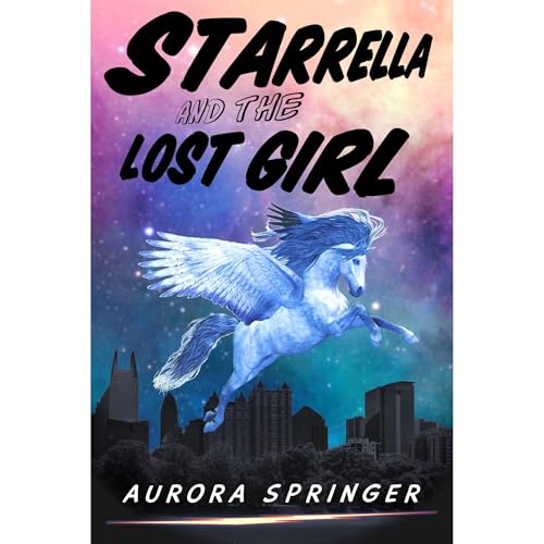Starrella and the Lost Girl Audiolibro Por Aurora Springer arte de portada
