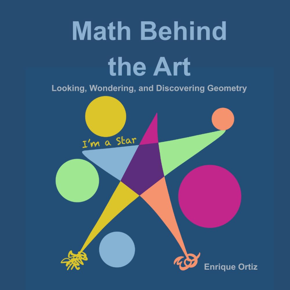 Math Behind the Art: Looking, Wondering, and Discovering Geometry