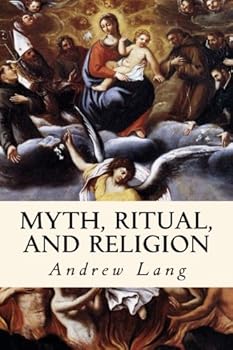 Paperback Myth, Ritual, and Religion: Complete Volumes I and II Book