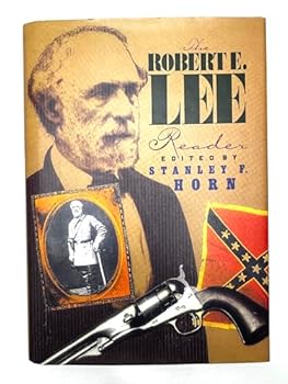 Hardcover The Robert E. Lee Reader (The American Civil War) Book