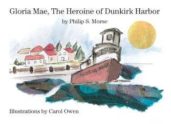 Paperback Gloria Mae, The Heroine Of Dunkirk Harbor Book