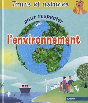 Hardcover Trucs et astuces pour respecter l'environnement [French] Book