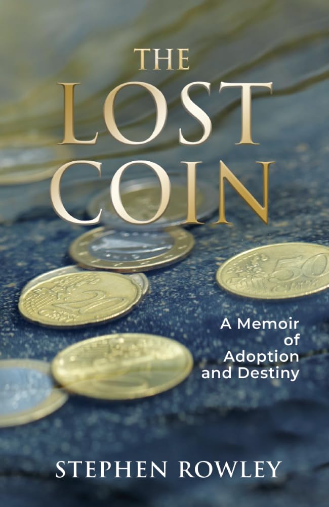 The Lost Coin: A Memoir of Adoption and Destiny