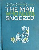 The Man Who Never Snoozed B000OO1F8I Book Cover