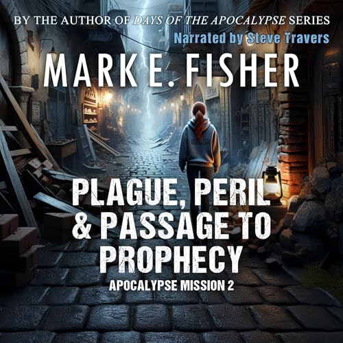 Plague, Peril, and Passage to Prophecy by Mark E. Fisher episode artwork