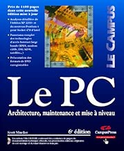 Download Le PC : Architecture, maintenance et mise à niveau, 6e édition (1 livre et 1 CD-Rom) PDF