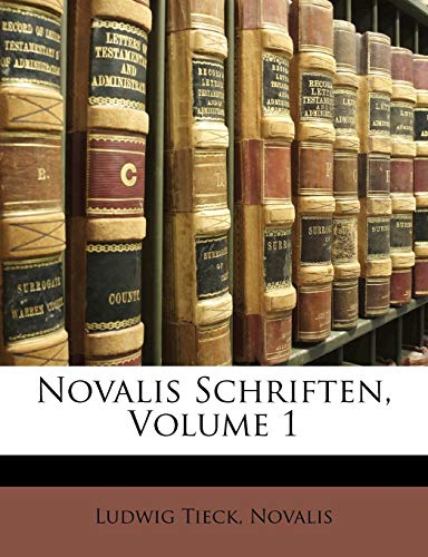 Novalis Schriften, Erster Theil (English and German Edition)