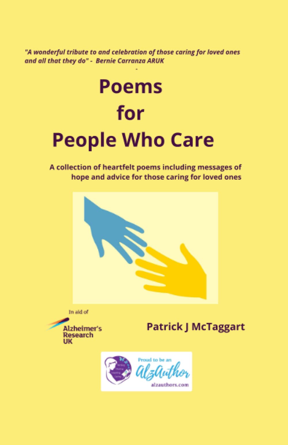 Poems for People Who Care: A collection of heartfelt and emotional poems about caring for loved ones including messages of hope and advice for those on the same journey